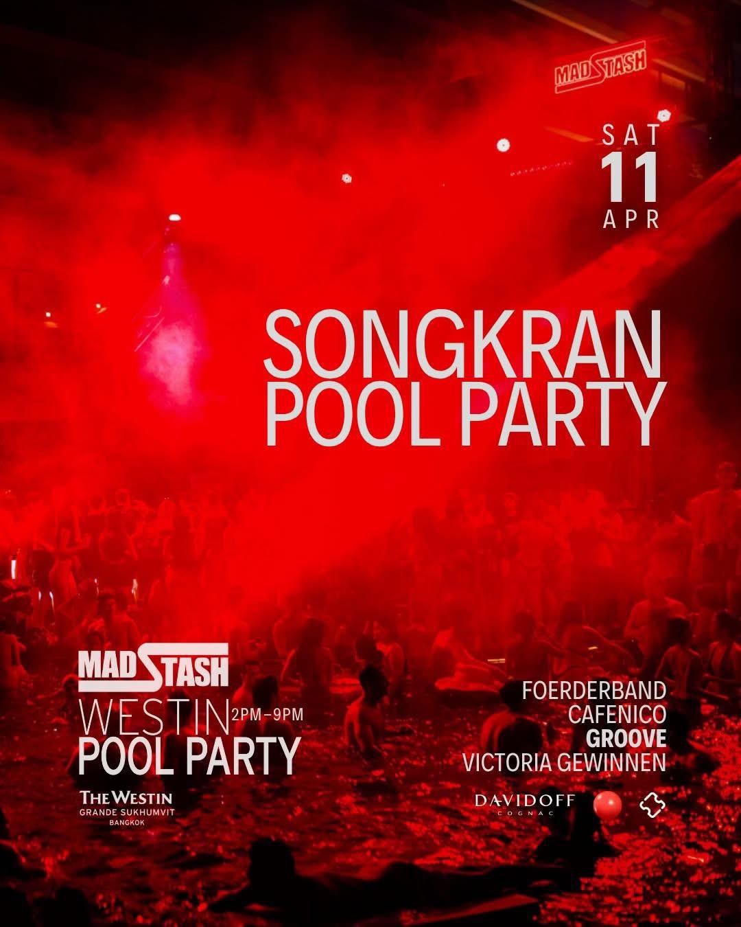 Songkran Mad Stash Pool Party x The Westin Grande Sukhumvit