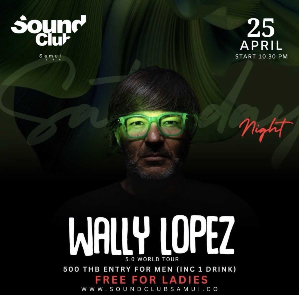 🎧 WALLY LOPEZ LIVE AT SOUND CLUB SAMUI 🎧 WALLY LOPEZ LIVE AT SOUND CLUB SAMUI