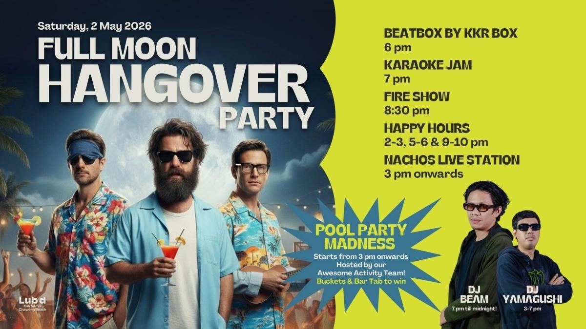 Full Moon Hangover Party at Lub d Koh Samui 🌕🍹