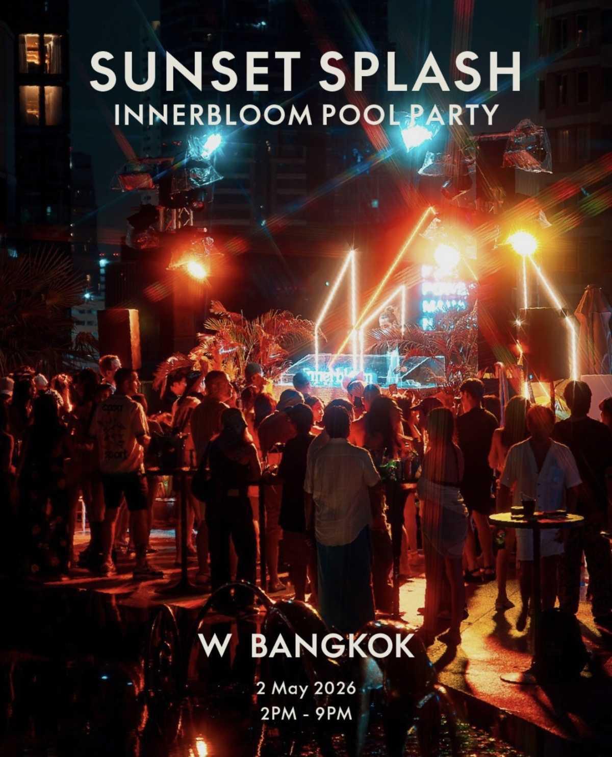 Sunset Splash β Innerbloom Pool Party π W Bangkok Sunset Splash β Innerbloom Pool Party π W Bangkok