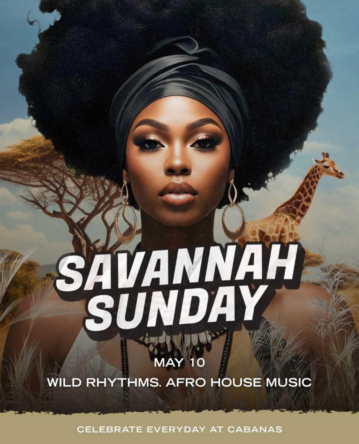 SAVANNAH SUNDAY @ CABANAS 🌍🎶