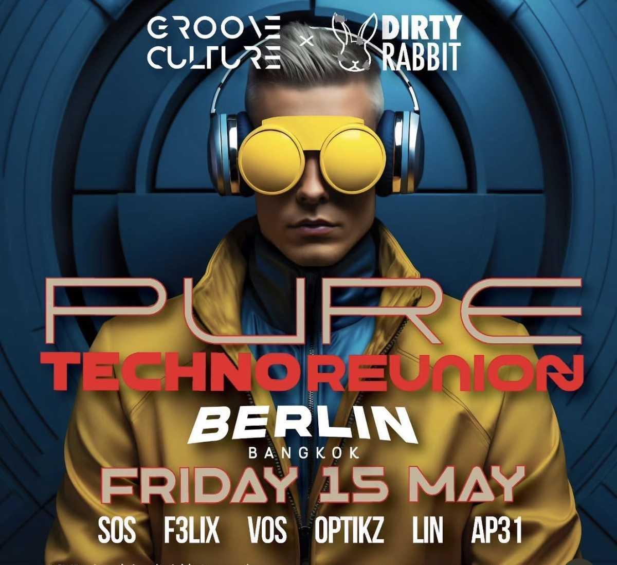 PURE TECHNO REUNION – BERLIN BANGKOK 🔊