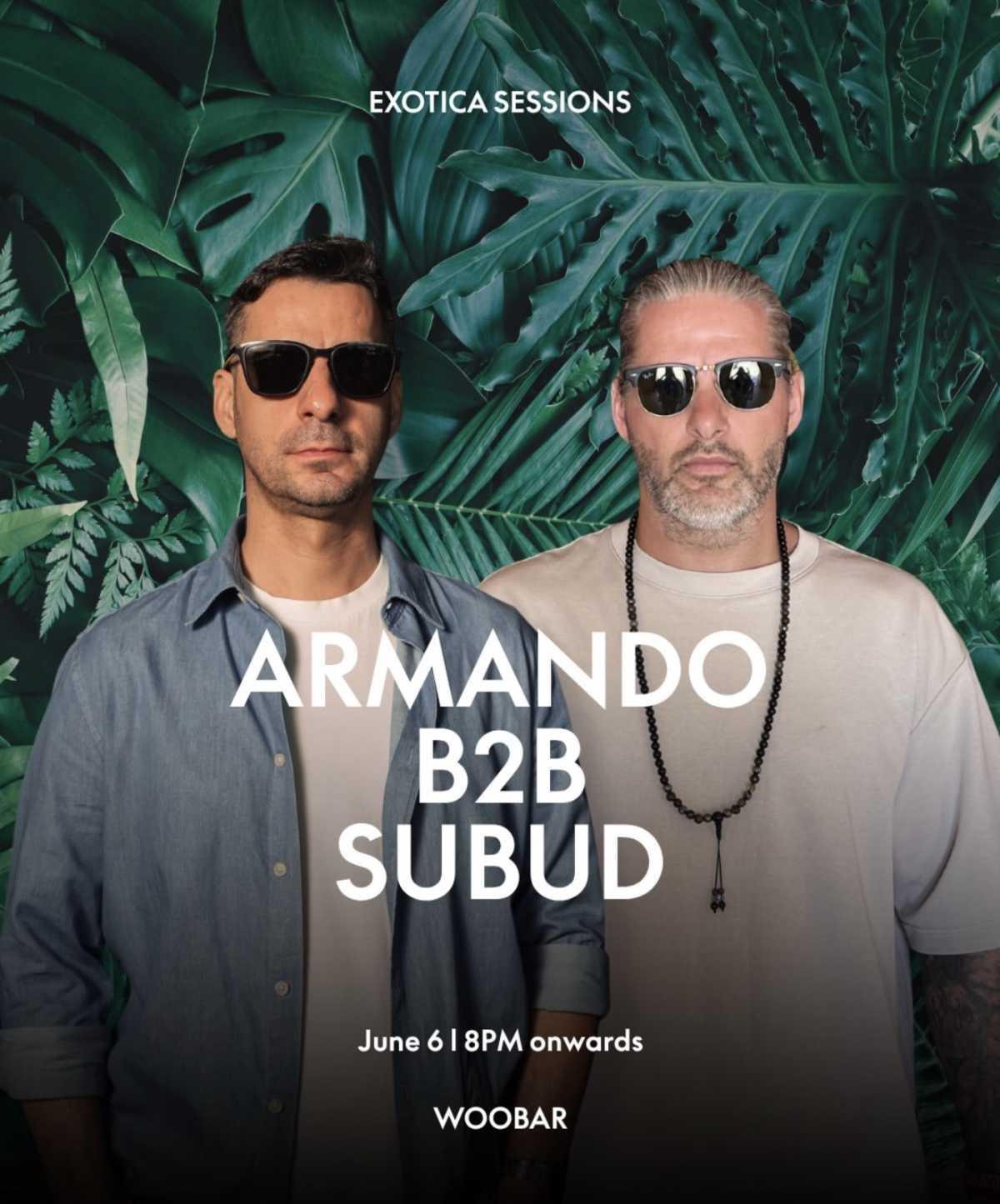 EXOTICA SESSIONS: ARMANDO B2B SUBUD π΄β¨ EXOTICA SESSIONS: ARMANDO B2B SUBUD π΄β¨