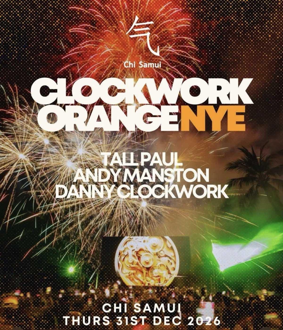 CLOCKWORK ORANGE NYE – CHI SAMUI 🎆🥂