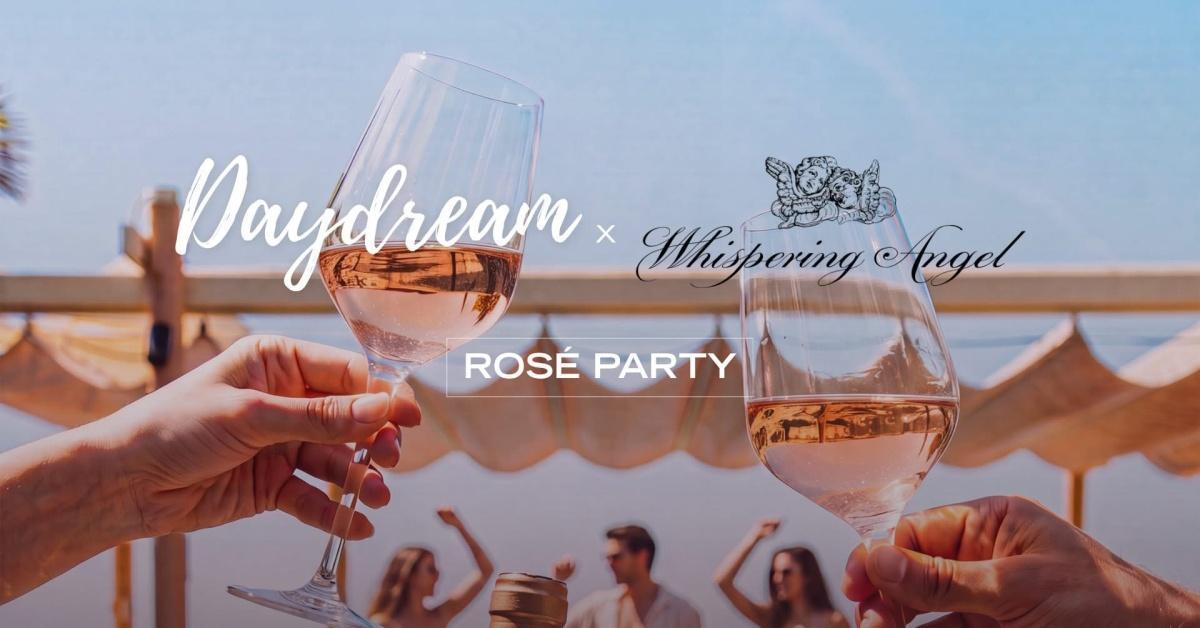 🌸 DAYDREAM x WHISPERING ANGEL – ROSÉ PARTY