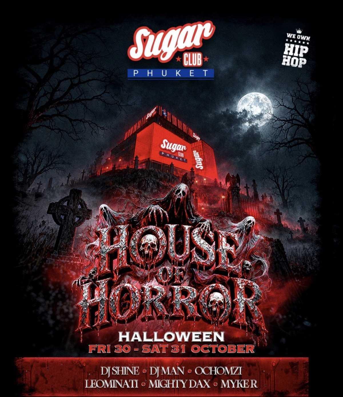 HOUSE OF HORROR — Sugar Club Phuket 🎃💀