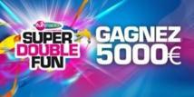 Super Double Fun à 5 000 €