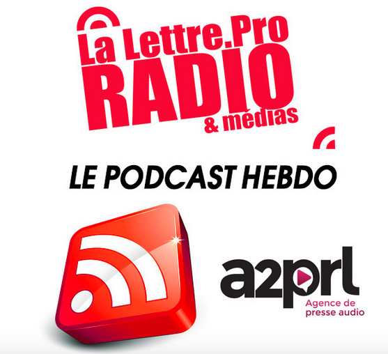 La Lettre Pro de la Radio en podcast #96