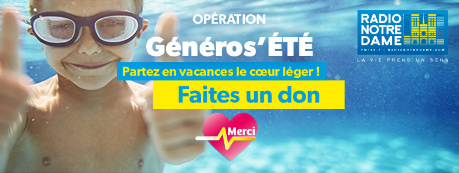 Radio Notre-Dame lance l'opération "Généros’été"