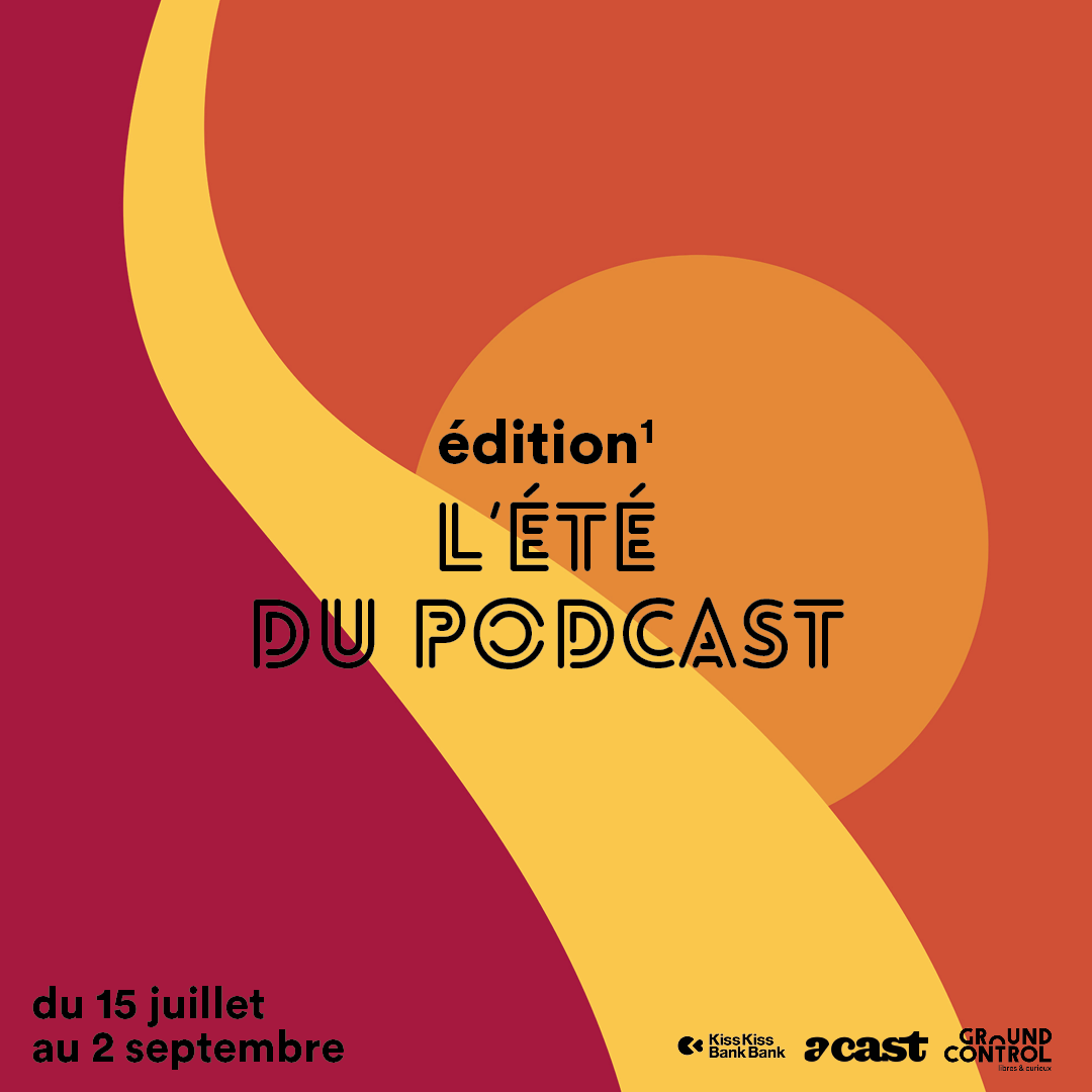 L’été du Podcast à Ground Control