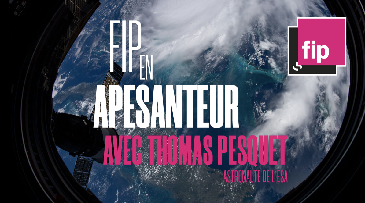 Fip, 6 mois à bord de l’ISS