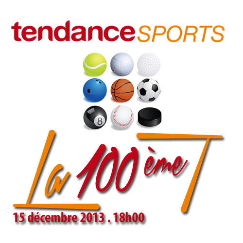 La centième de Tendance Sports