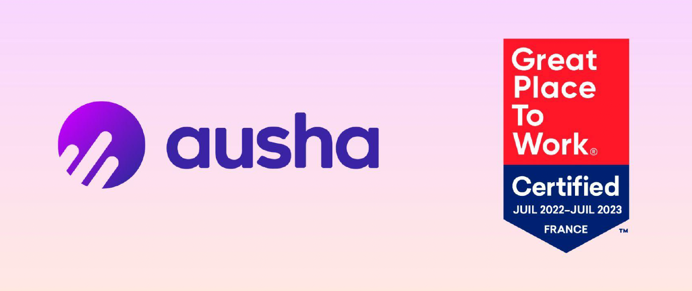 Ausha obtient la certification "Great Place To Work" 2022