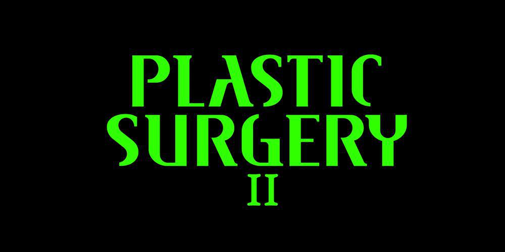 Plastic Surgery II et ses 300 effets