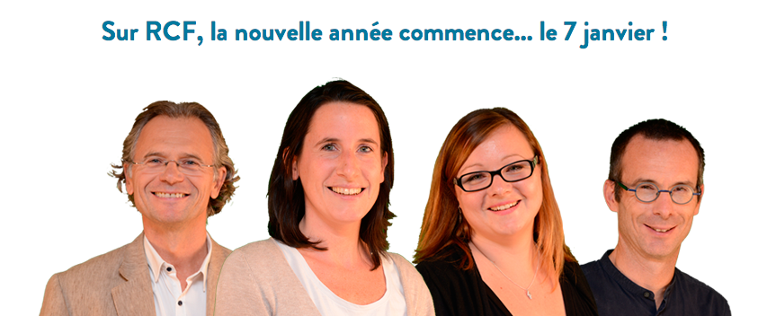 Sur RCF, la nouvelle année commence... le 7 janvier