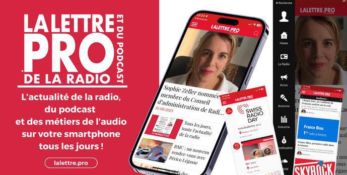 Téléchargez l'application de La Lettre Pro de la Radio