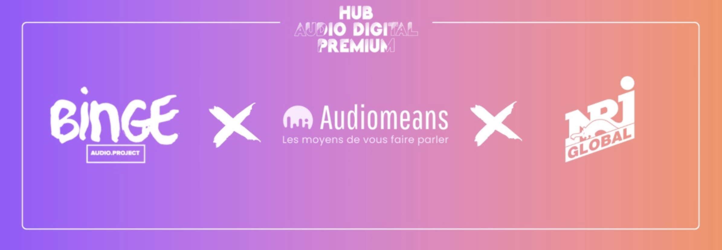 Binge Audio s’associe à Audiomeans et NRJ Global
