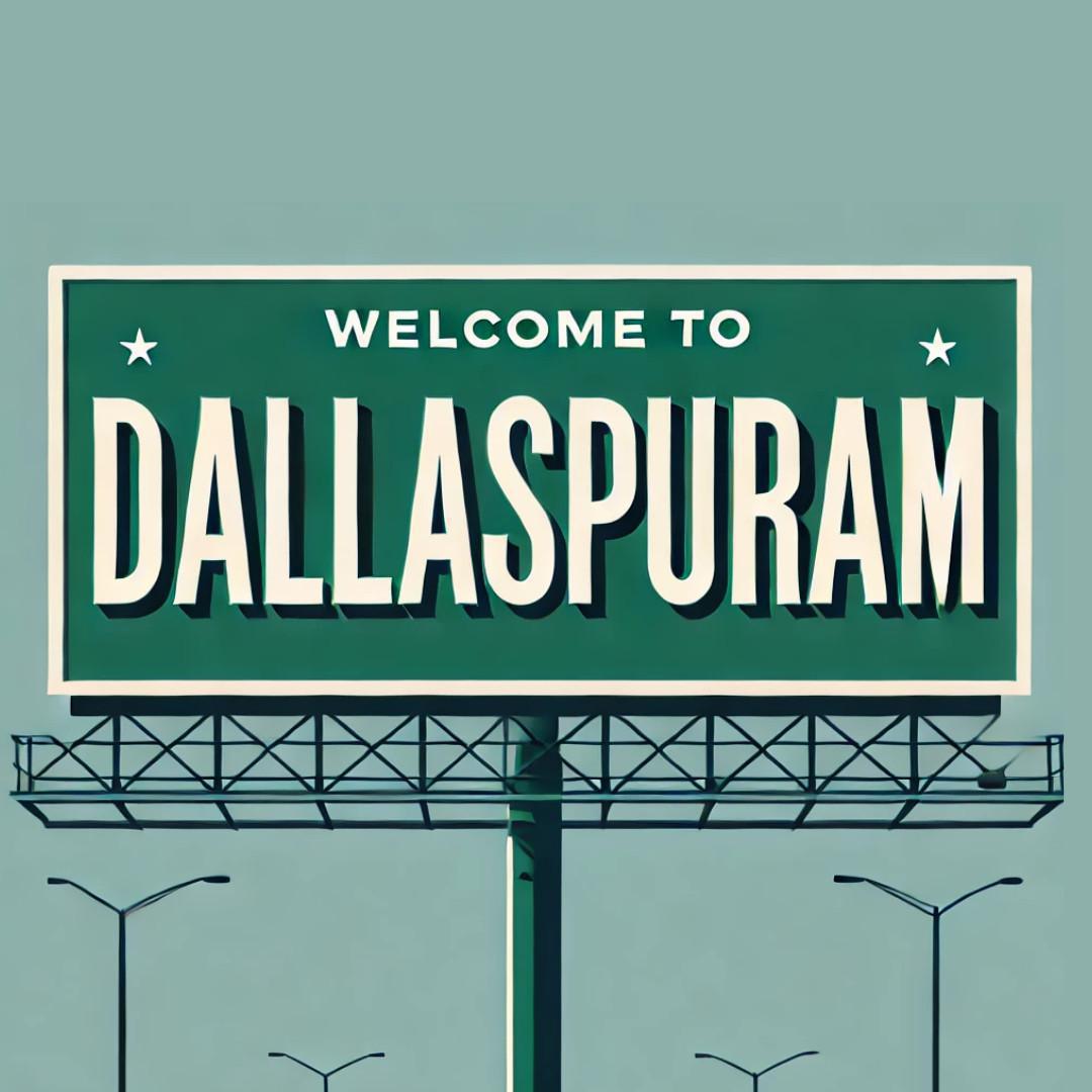 How and Why Dallas Became DALLASPURAM How and Why Dallas Became DALLASPURAM
