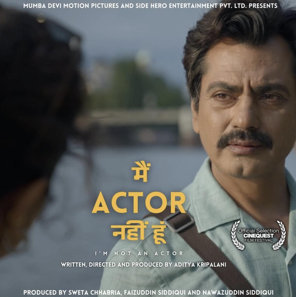 Nawazuddin Siddiqui’s “I’m Not an Actor” to Premiere at Cinequest Film Festival