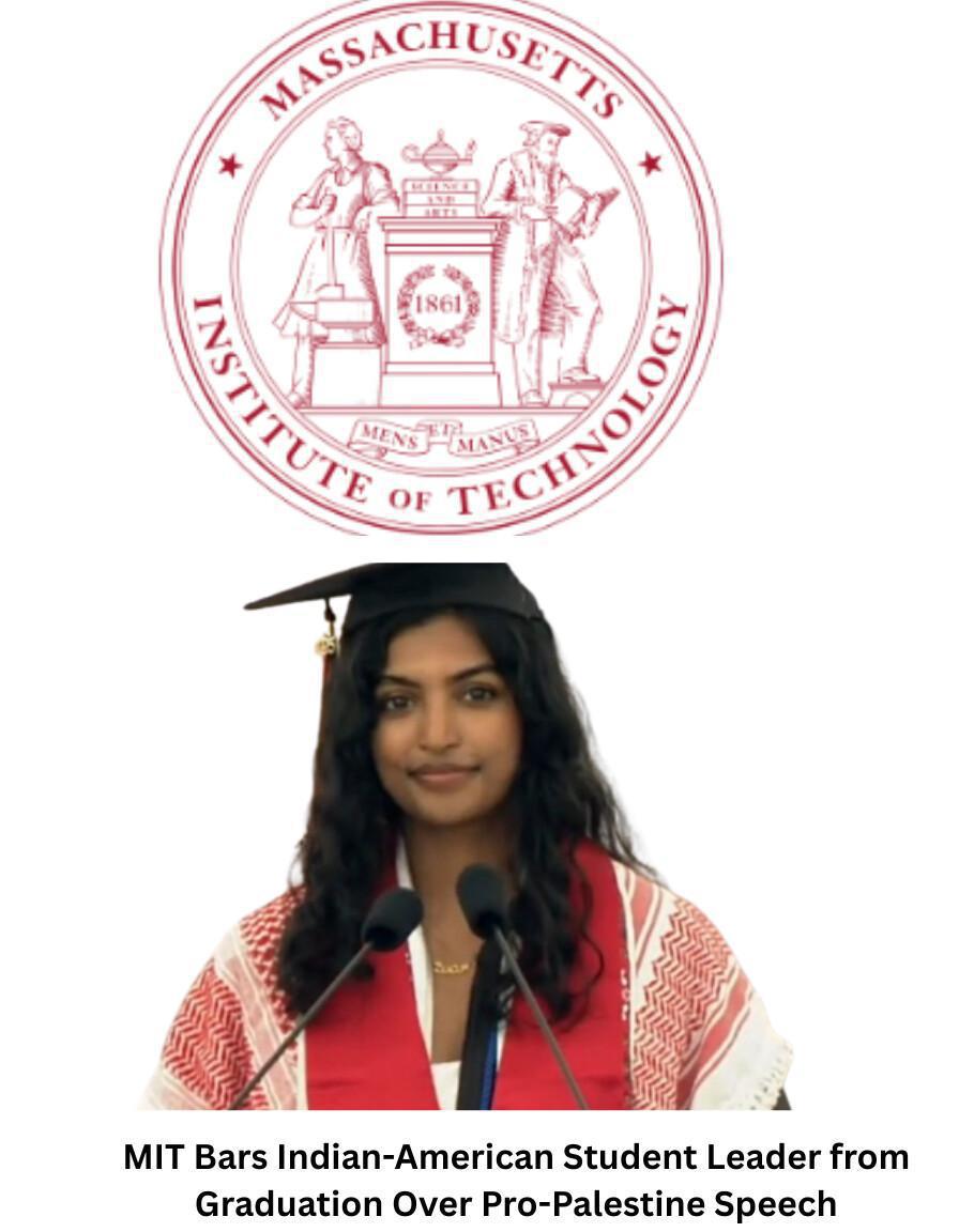 MIT Bars Indian-American Student Leader from Graduation Over Pro-Palestine Speech MIT Bars Indian-American Student Leader from Graduation Over Pro-Palestine Speech