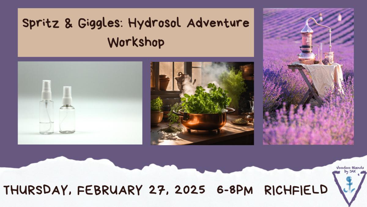 Spritz & Giggles: Hydrosol Adventure February 2025 Make and Take Workshop