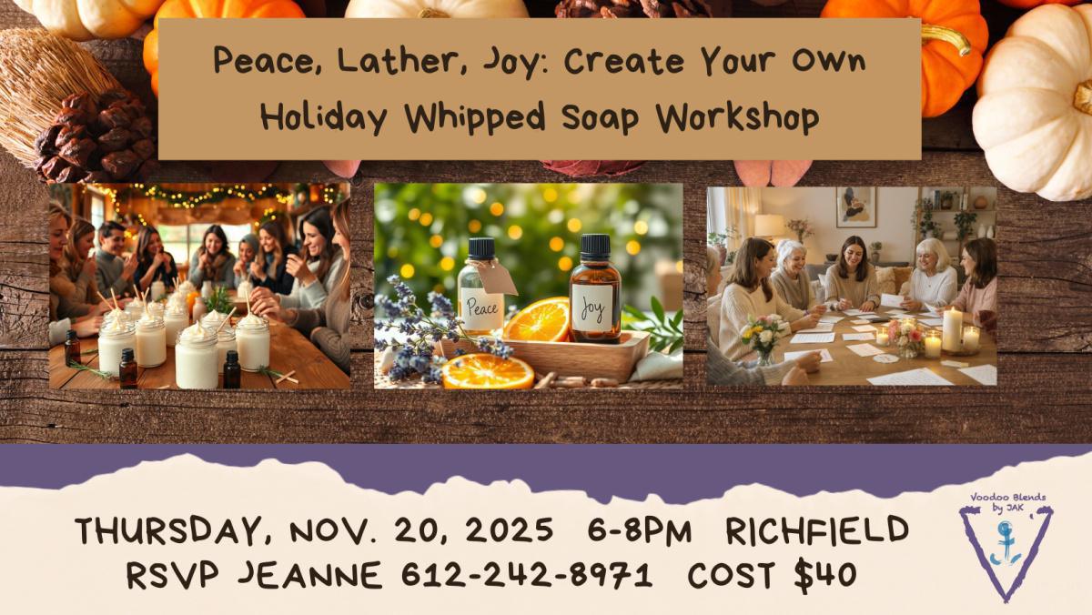 Peace, Lather, Joy: Create Your Own Holiday Whipped Soap Workshop Peace, Lather, Joy: Create Your Own Holiday Whipped Soap Workshop