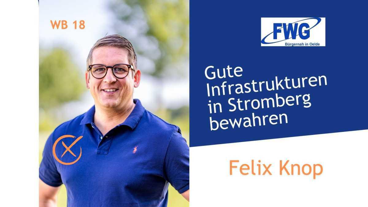 Felix Knop - Ihr Kandidat für den WB18 Felix Knop - Ihr Kandidat für den WB18