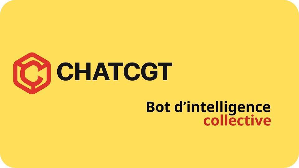 CHATCGT : un bot d'intelligence collective CHATCGT : un bot d'intelligence collective
