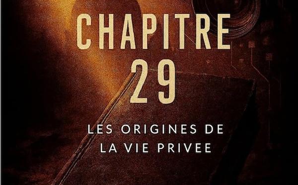 Chapitre 29, une enquête romancée sur les origines de la vie privée, menée par Alessandro Fiorentino