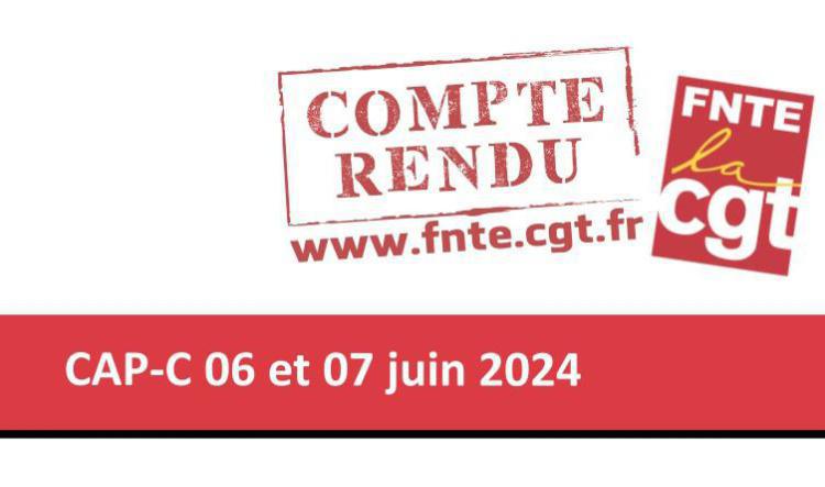 Compte Rendu: CAP-C du 06 et 07 juin 2024