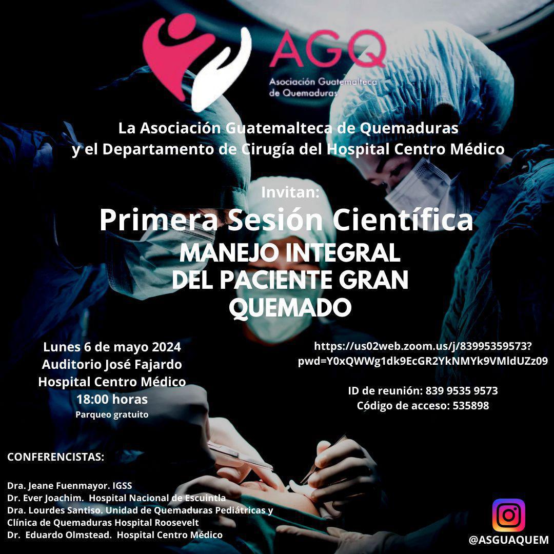 Primera Sesión Científica: Manejo integral del paciente gran quemado Primera Sesión Científica: Manejo integral del paciente gran quemado