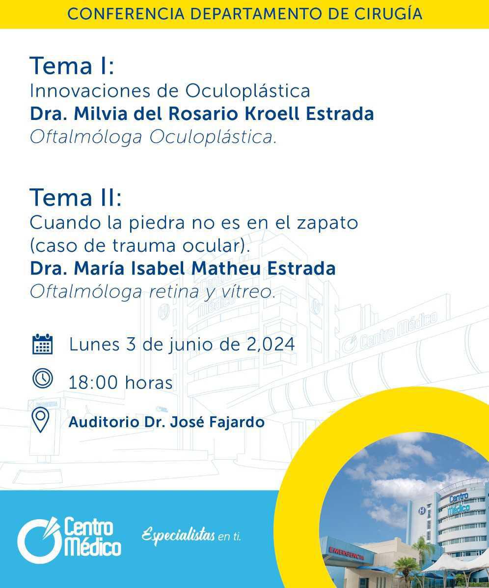 3 Junio | Conferencias: Innovaciones de Oculoplástica y Cuando la piedra no es en el zapato (caso de trauma ocular).