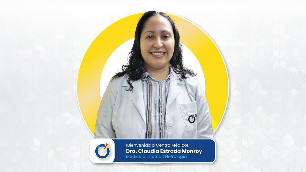 Dra. Claudia Estrada Monroy| Medicina Interna / Nefrología