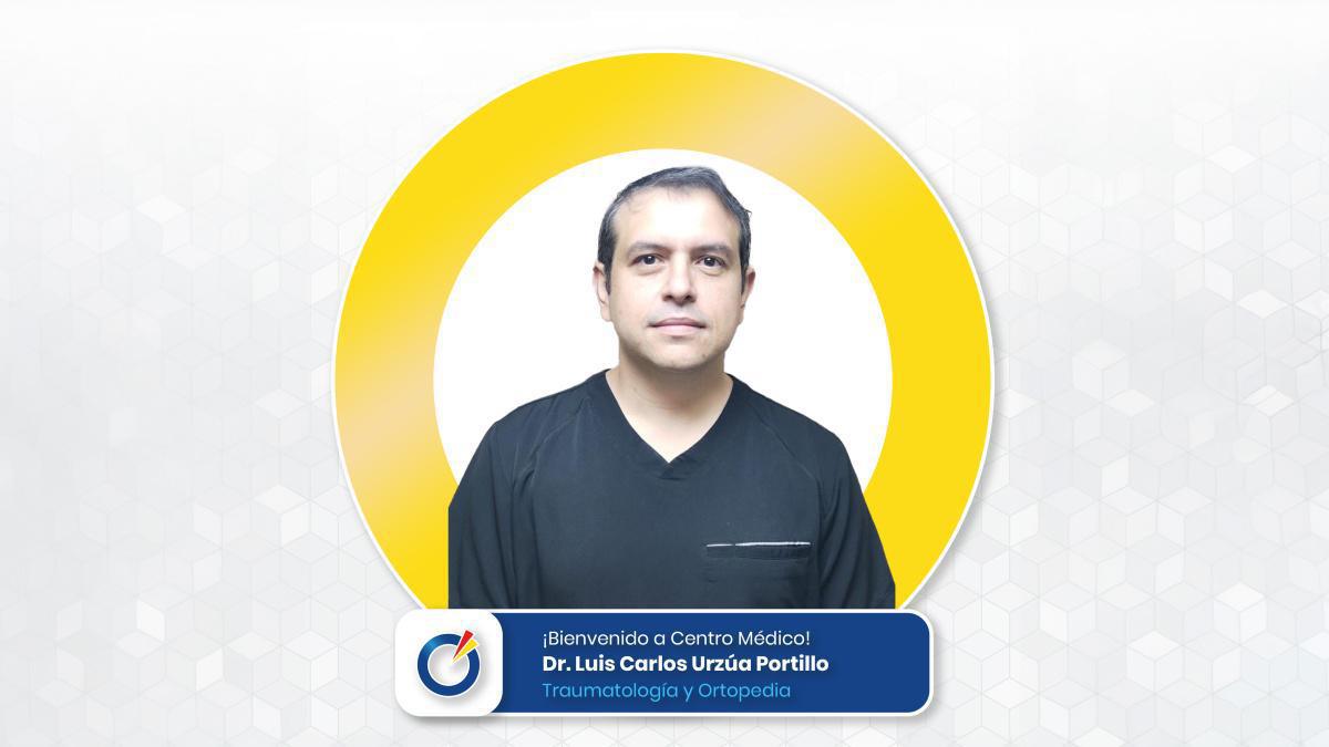 Dr. Luis Carlos Urzúa Portillo | Traumatología y Ortopedia