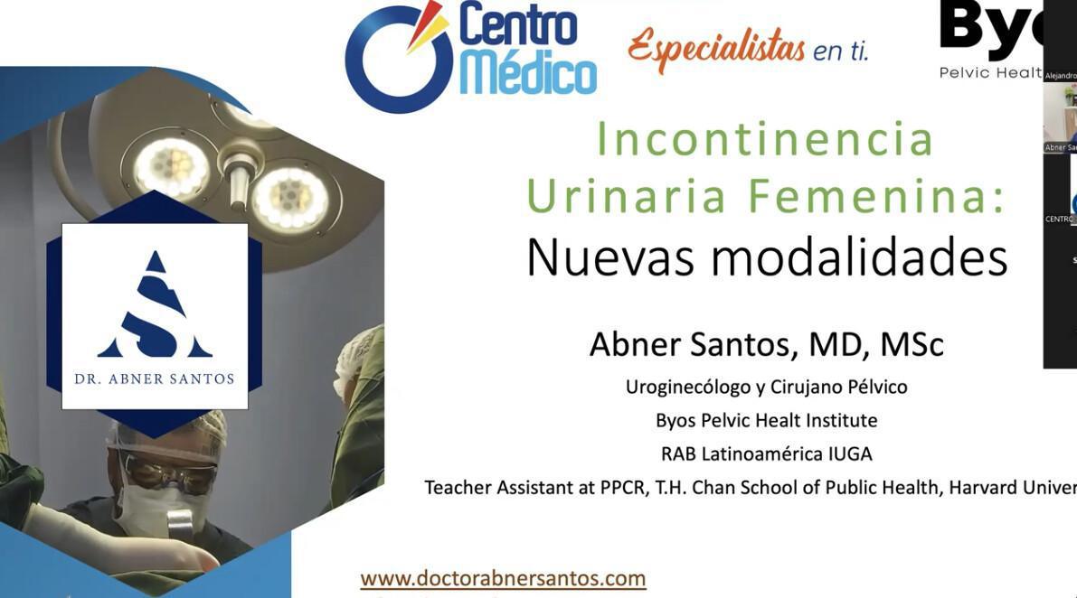 Conferencia Incontinencia Urinaria Femenina: Nuevas modalidades Conferencia Incontinencia Urinaria Femenina: Nuevas modalidades