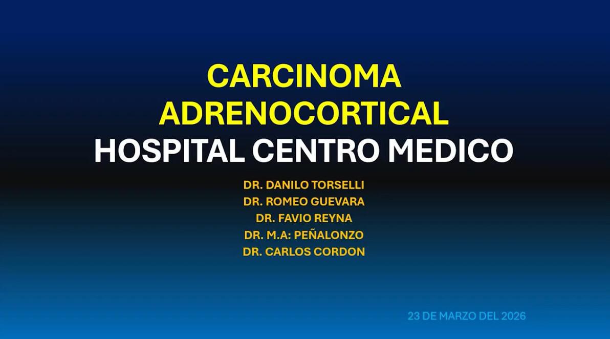 Conferencia Carcinoma Adrenocortical Conferencia Carcinoma Adrenocortical