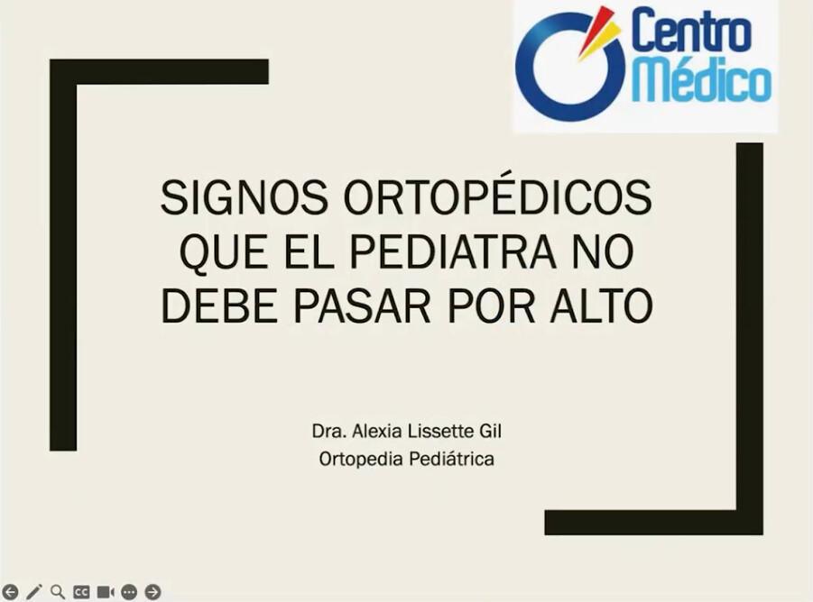 Conferencia "Signos Ortopédicos que el Pediatra no Debe Pasar por Alto".