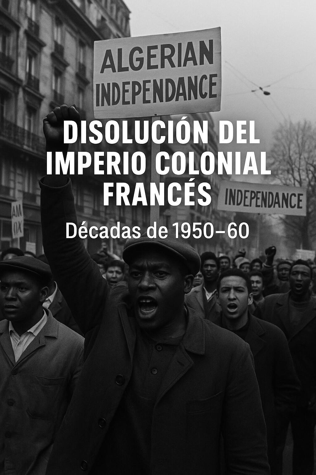 Disolución del Imperio Colonial Francés