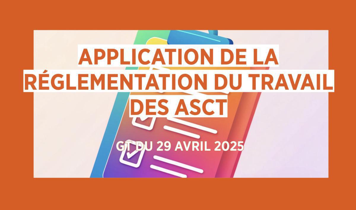 Application de la réglementation du travail des ASCT
