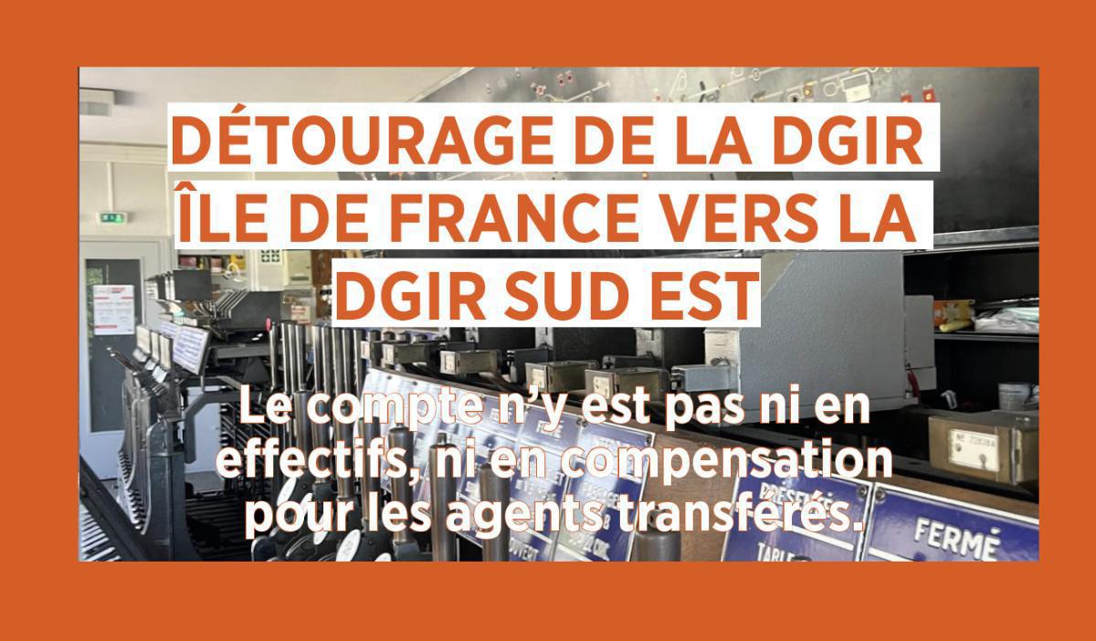 Détourage de la DGIR&nbsp;Île de France vers la&nbsp;DGIR Sud Est