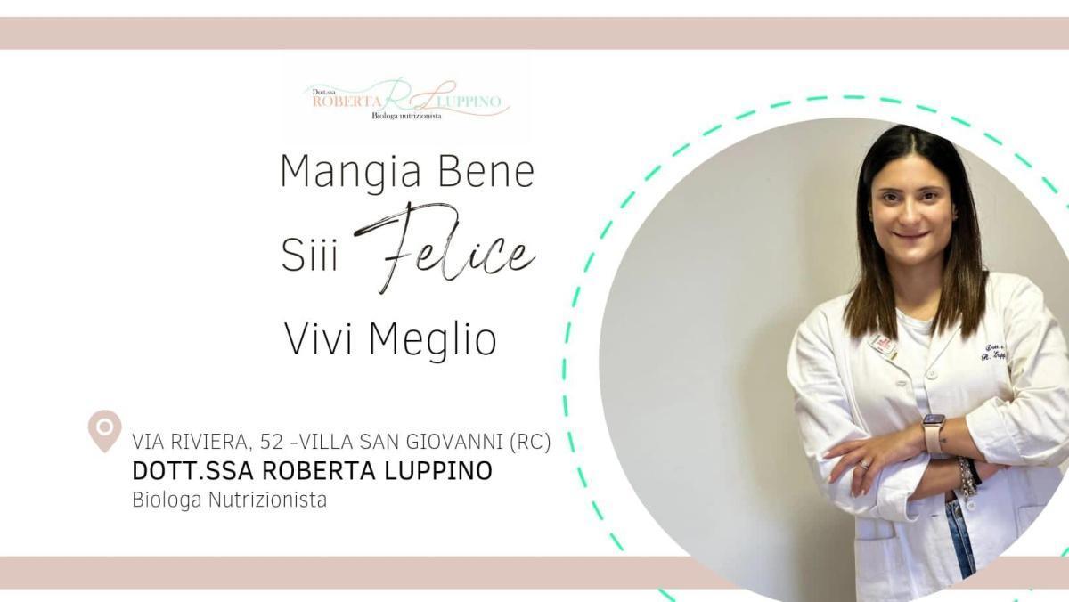 Dott.ssa Roberta Luppino - Biologa Nutrizionista Dott.ssa Roberta Luppino - Biologa Nutrizionista