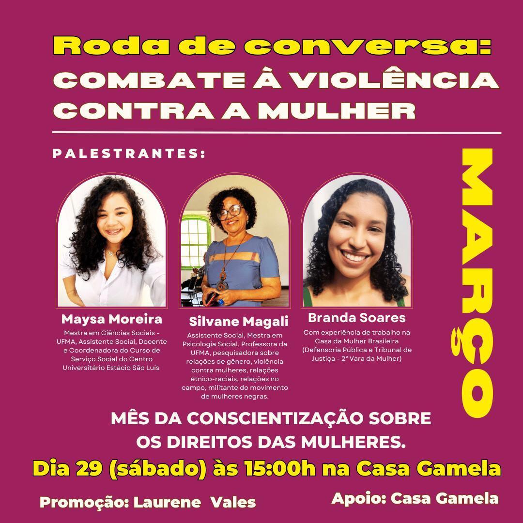 Roda de Conversa : "Combate à Violência contra a Mulher" na Casa Gamela