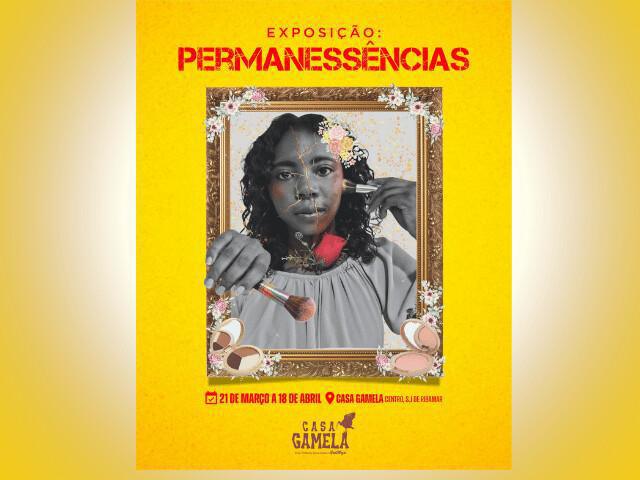Convite para Você: Prestigie a abertura da Exposição "PERMANESSÊNCIAS" na Galeria de Arte da Casa Gamela,