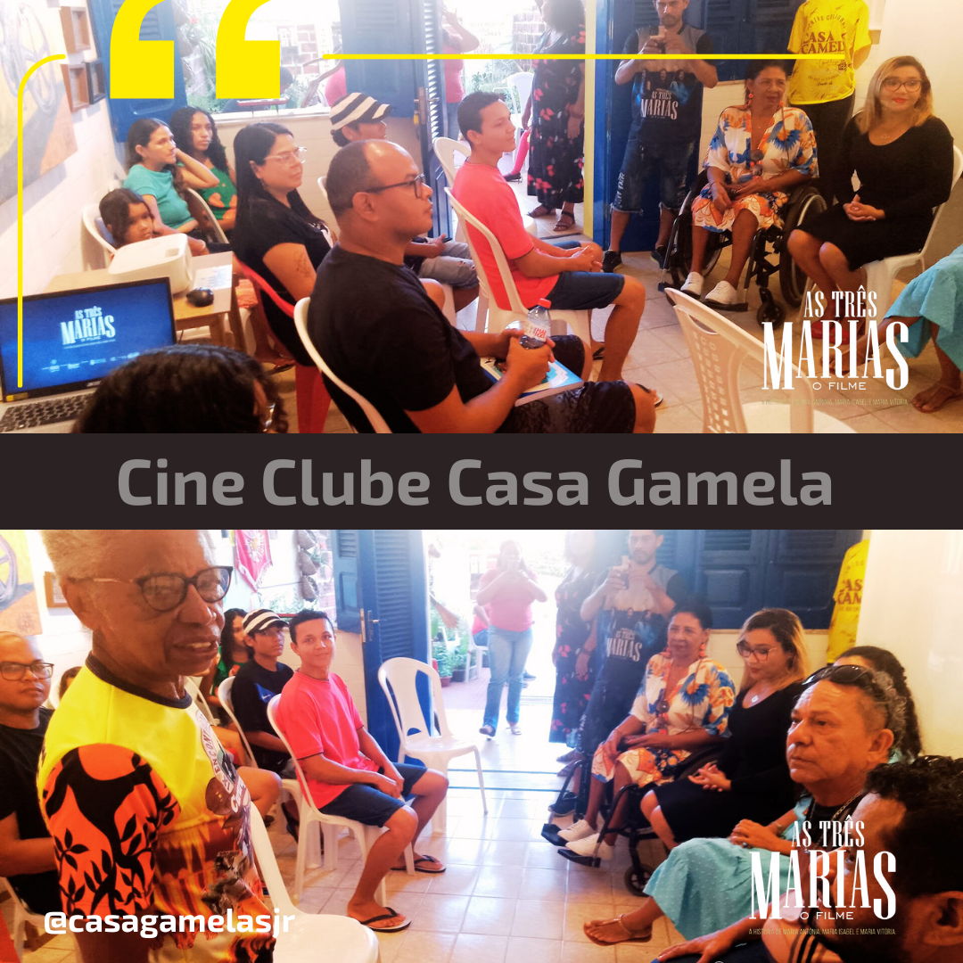 Exibição do  filme AS TRÊS MARIAS, na abertura do Cone Clube Casa Gamela