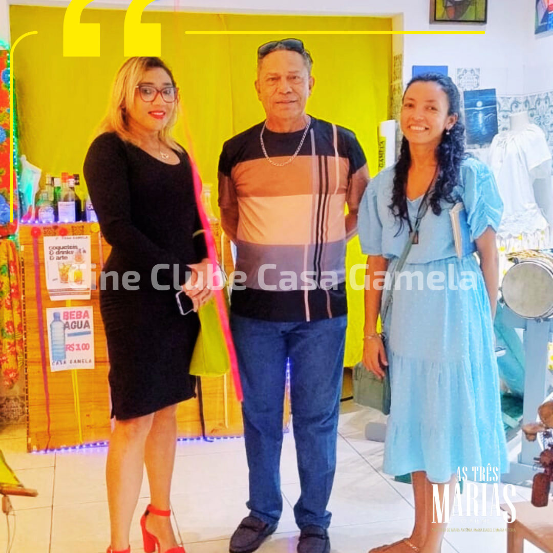Exibição do  filme AS TRÊS MARIAS, na abertura do Cone Clube Casa Gamela
