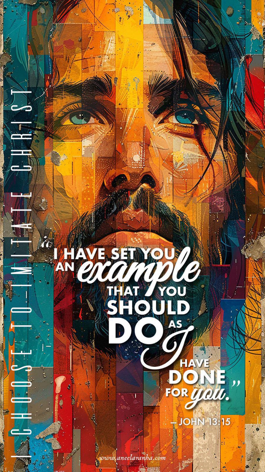 25. I Choose To Imitate Christ 25. I Choose To Imitate Christ