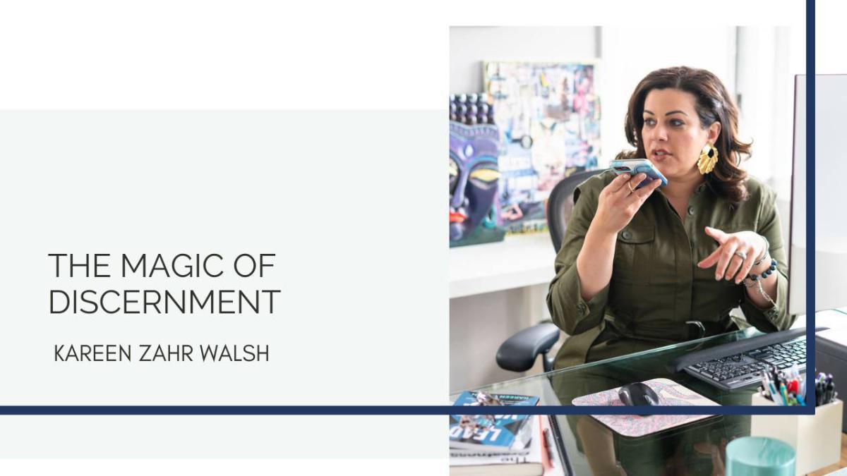 The Magic of Discernment The Magic of Discernment