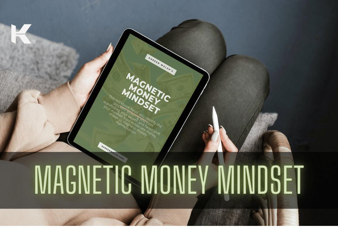 Magnetic Money Mindset Mastery