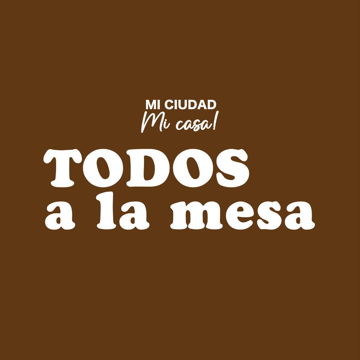 TODOS A LA MESA TODOS A LA MESA