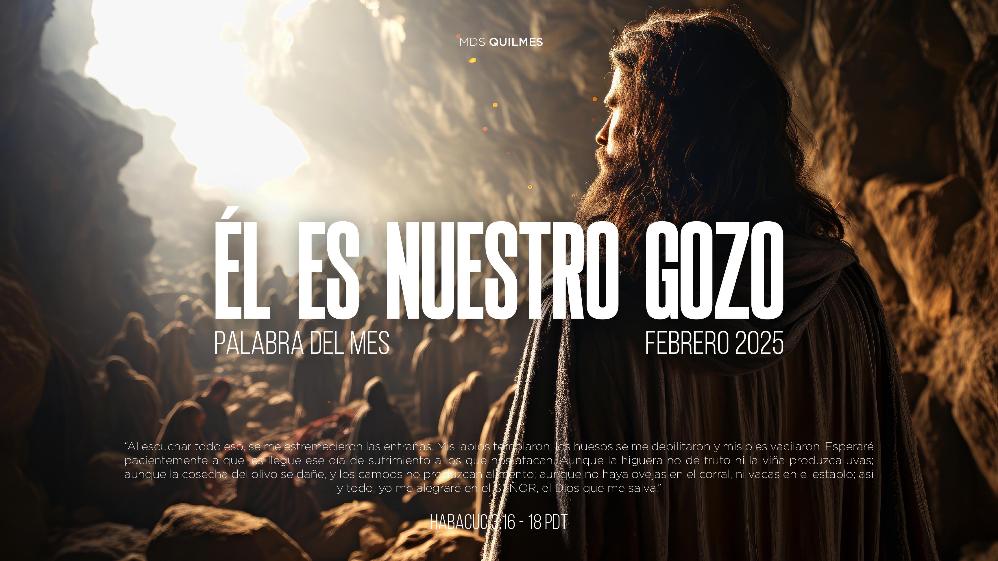 ÉL ES NUESTRO GOZO - PALABRA DEL MES FEBRERO 2025